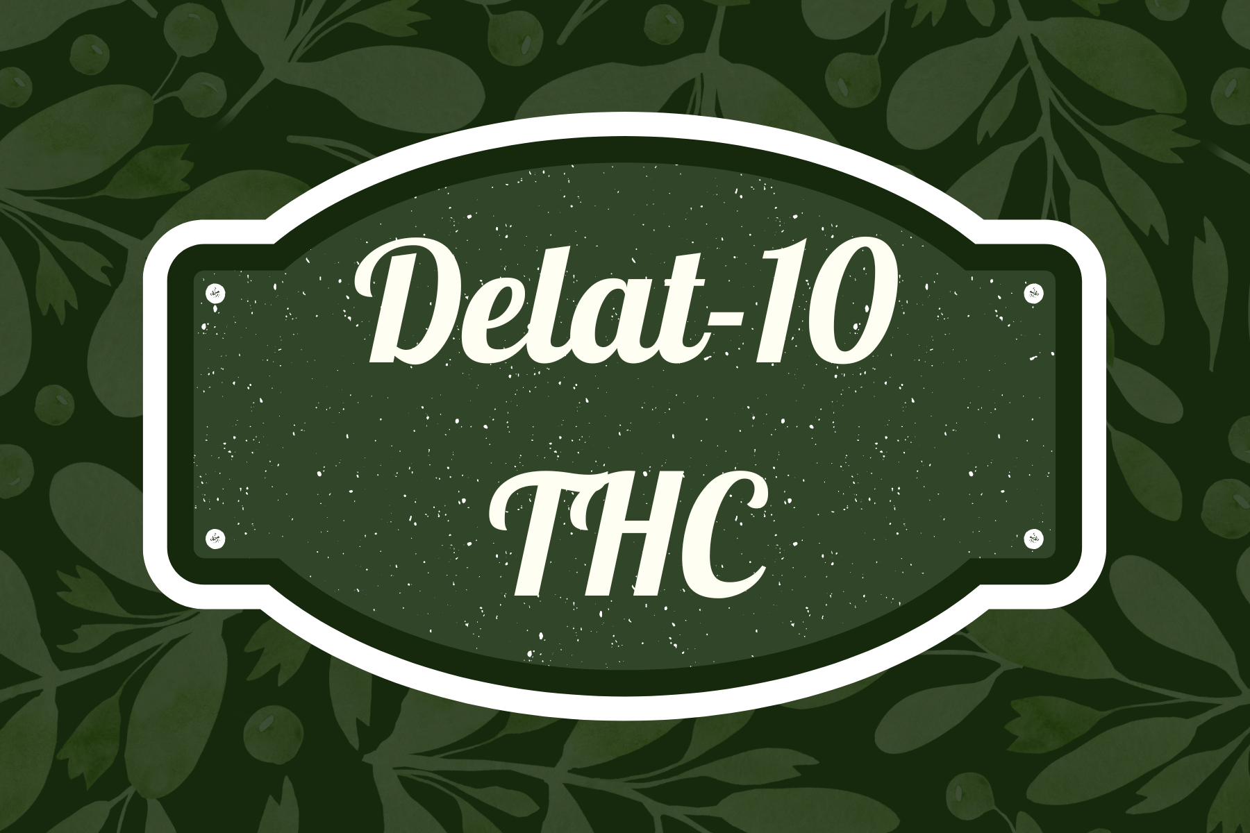 Delta-10 THC: The New Sativa-Style Cannabinoid You Need